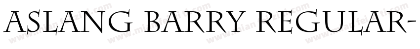 Aslang Barry Regular字体转换